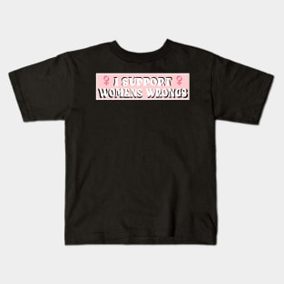 Support Womens Wrongs Kids T-Shirt